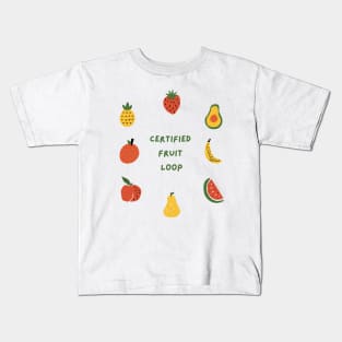 Certified Fruit Loop: Proudly Unique Kids T-Shirt